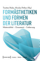 Formästhetiken und Formen der Literatur : : Materialität - Ornament - Codierung /
