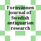 Fornvännen : journal of Swedish antiquarian research