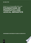 Foundations of pragmatics and lexical semantics /