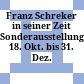 Franz Schreker in seiner Zeit : Sonderausstellung 18. Okt. bis 31. Dez. 1974