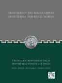 Frontiers of the Roman Empire : = Frontierele Imperiului Roman