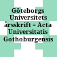 Göteborgs Universitets årsskrift : = Acta Universitatis Gothoburgensis