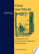 Geist und Macht : : Friedrich der Große im Kontext der europäischen Kulturgeschichte /