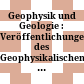 Geophysik und Geologie : : Veröffentlichungen des Geophysikalischen Instituts der Karl-Marx-Universität Leipzig. Reihe 3.