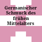 Germanischer Schmuck des frühen Mittelalters