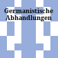 Germanistische Abhandlungen