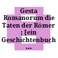 Gesta Romanorum : die Taten der Römer ; [ein Geschichtenbuch des Mittelalters]