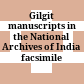 Gilgit manuscripts in the National Archives of India : facsimile edition