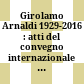 Girolamo Arnaldi : 1929-2016 : atti del convegno internazionale di studi : (Roma, 31 gennaio - 1 febbraio 2017)