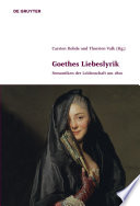 Goethes Liebeslyrik : : Semantiken der Leidenschaft um 1800 /