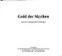 Gold der Skythen : aus der Leningrader Eremitage ; Ausstellung des Bundesministeriums für Wissenschaft und Forschung im Künstlerhaus ; 30. November 1988 - 26. Februar 1989