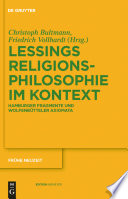 Gotthold Ephraim Lessings Religionsphilosophie im Kontext : : Hamburger Fragmente und Wolfenbütteler Axiomata /