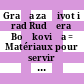 Građa za život i rad Rudžera Boškovića : = Matériaux pour servir à la connaissance de la vie et de l'oeuvre de R. J. Boškovič