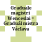 Graduale magistri Wenceslai : = Graduál mistra Václava