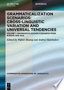 Grammaticalization Scenarios : : Cross-linguistic Variation and Universal Tendencies.