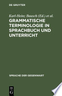 Grammatische Terminologie in Sprachbuch und Unterricht /
