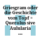 Griesgram oder die Geschichte vom Topf : = Querolus sive Aulularia : lateinisch und deutsch