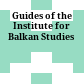 Guides of the Institute for Balkan Studies