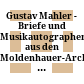 Gustav Mahler - Briefe und Musikautographen aus den Moldenhauer-Archiven in der Bayerischen Staatsbibliothek