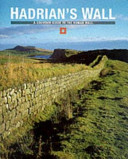 Hadrian's wall : a souvenir guide to the Roman wall