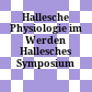 Hallesche Physiologie im Werden : Hallesches Symposium 1981
