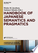 Handbook of Japanese Semantics and Pragmatics /