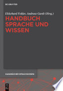 Handbuch Sprache und Wissen /