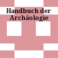Handbuch der Archäologie