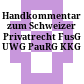 Handkommentar zum Schweizer Privatrecht FusG UWG PauRG KKG