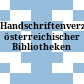 Handschriftenverzeichnisse österreichischer Bibliotheken