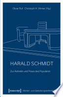 Harald Schmidt - Zur Ästhetik und Praxis des Populären /