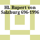 Hl. Rupert von Salzburg 696-1996