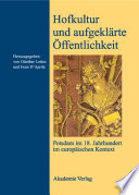 Hofkultur und aufgeklärte Öffentlichkeit : : Potsdam im 18. Jahrhundert im europäischen Kontext /
