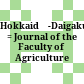 北海道大学農学部紀要<br/>Hokkaidō-Daigaku-Nōgakubu-kiyō : = Journal of the Faculty of Agriculture