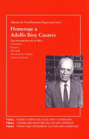 Homenaje a Adolfo Bioy Casares : : Una retrospectiva de su obra. Literatura - Ensayo - Filosofía - Teoría de la Cultura - Crítica Literaria /