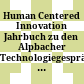 Human Centered Innovation : Jahrbuch zu den Alpbacher Technologiegesprächen 2021 = Alpbach Technology Symposium yearbook 2021
