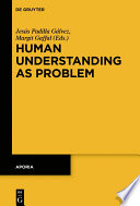 Human Understanding as Problem /