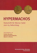 Hypermachos : Studien zu Byzantinistik, Armenologie und Georgistik : Festschrift für Werner Seibt zum 65. Geburtstag