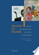 Images of Shame : : Infamy, Defamation and the Ethics of oeconomia /