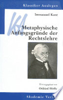 Immanuel Kant: Metaphysische Anfangsgründe der Rechtslehre /