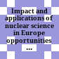 Impact and applications of nuclear science in Europe : opportunities and perspectives