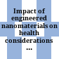 Impact of engineered nanomaterials on health : considerations for Benefit-Risk Assessment : joint EASAC-JRC Report, September 2011