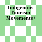 Indigenous Tourism Movements /