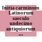 Initia carminum Latinorum saeculo undecimo antiquiorum : bibliographisches Repertorium für die lateinische Dichtung der Antike und des früheren Mittelalters