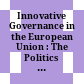Innovative Governance in the European Union : : The Politics of Multilevel Policymaking /