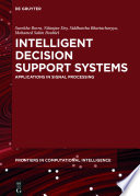Intelligent Decision Support Systems : : Applications in Signal Processing /