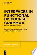 Interfaces in Functional Discourse Grammar : : Theory and Applications /