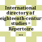 International directory of eighteenth-century studies : = Répertoire international des dix-huitièmistes