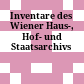 Inventare des Wiener Haus-, Hof- und Staatsarchivs