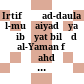 Irtifāʿ ad-daula l-muʾaiyadīya : ǧibāyat bilād al-Yaman fī ʿahd as-sultān al-malik al-muʾaiyad Dāwūd Ibn-Yūsuf ar-rasūlī al-mutawafī sanat 721 h/1321 m